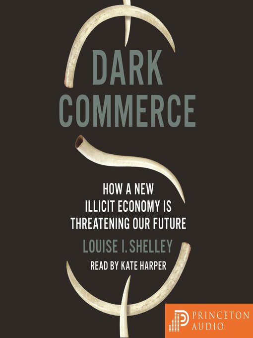 Title details for Dark Commerce by Louise I. Shelley - Available